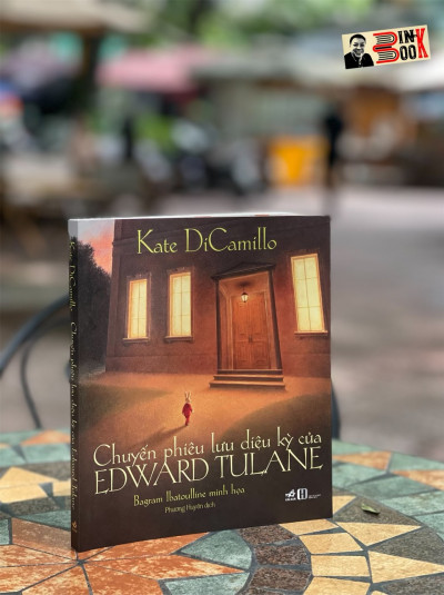 Bài giới thiệu sách tháng 8/2023 - CHUYẾN PHIÊU LƯU KỲ DIỆU CỦA EDWARD TULANE Tác giả: Kate DiCamillo