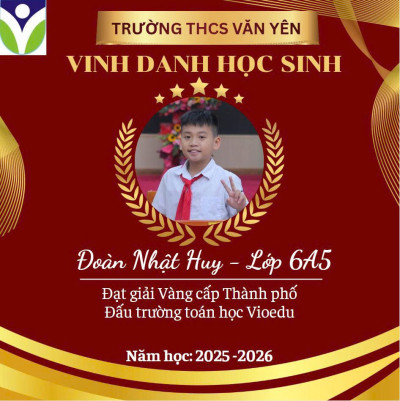 Chúc mừng học sinh Trường THCS Văn Yên đã gặt hái thành tích ấn tượng tại kỳ thi VioEdu cấp Thành phố năm học 2025–2026